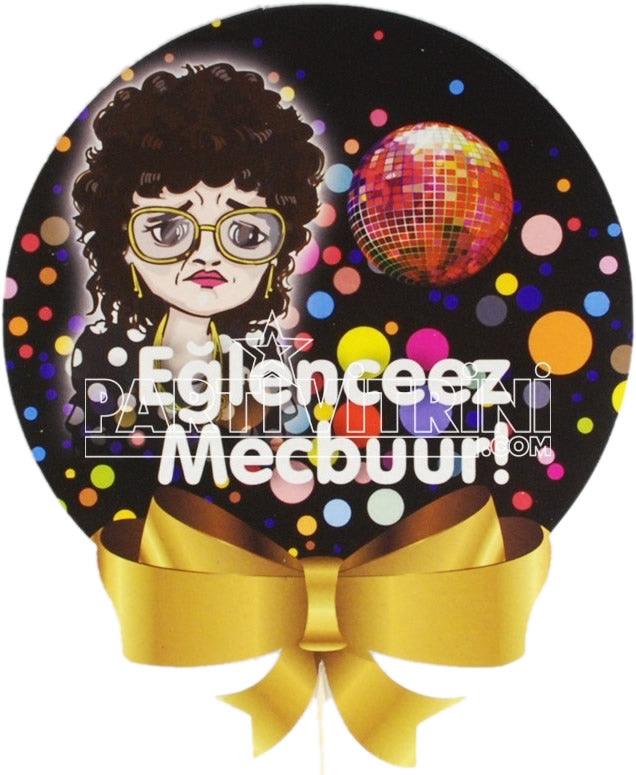 Eglenecegiz Mecburen Deko Sprechballon - Tortendekoshop